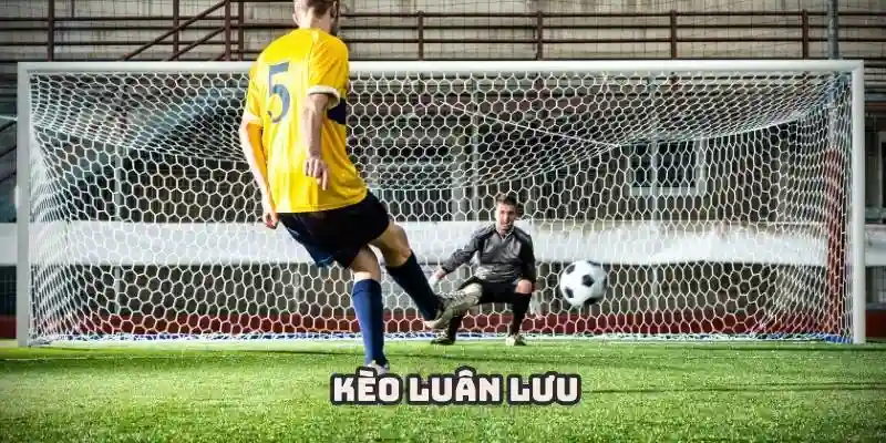 Kèo luân lưu, phân tích kèo 11m thumb