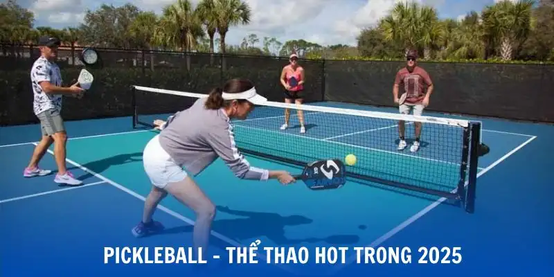 Pickleball - Bộ môn thể thao của thời đại mới